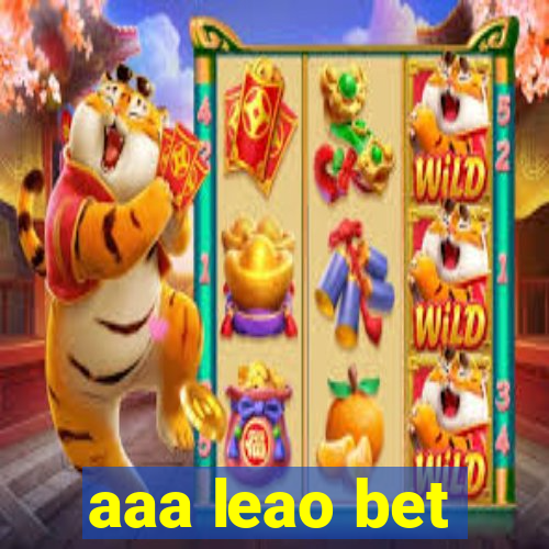 aaa leao bet